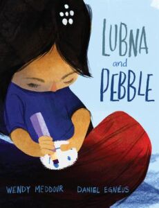 Lubna and Pebble by Wendy Meddour