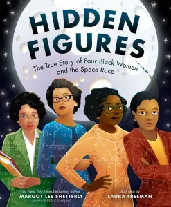 Hidden Figures by Margot Lee Shetterly